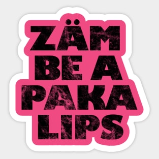 Zam Be a Paka Lips Sticker